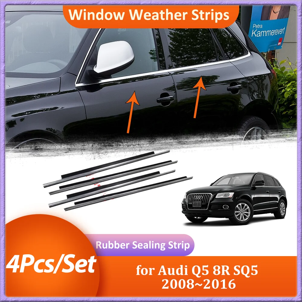 

4Pcs Car Window Weather Strips for Audi Q5 8R SQ5 2008~2016 2009 2010 Silver Window Rubber Sealing StripDecorative Accessories
