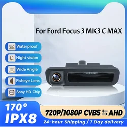 170° AHD 1080P Car Rear View Camera For Ford Focus 3 MK3 C MAX 2011-2014 Night Vision Reversing Vehicle