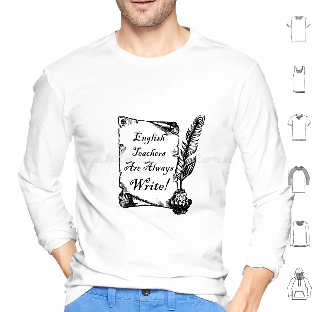 English Teachers Are Always Write! Hoodies Long Sleeve English Esl Teachers Students School Class Language Funny Custom