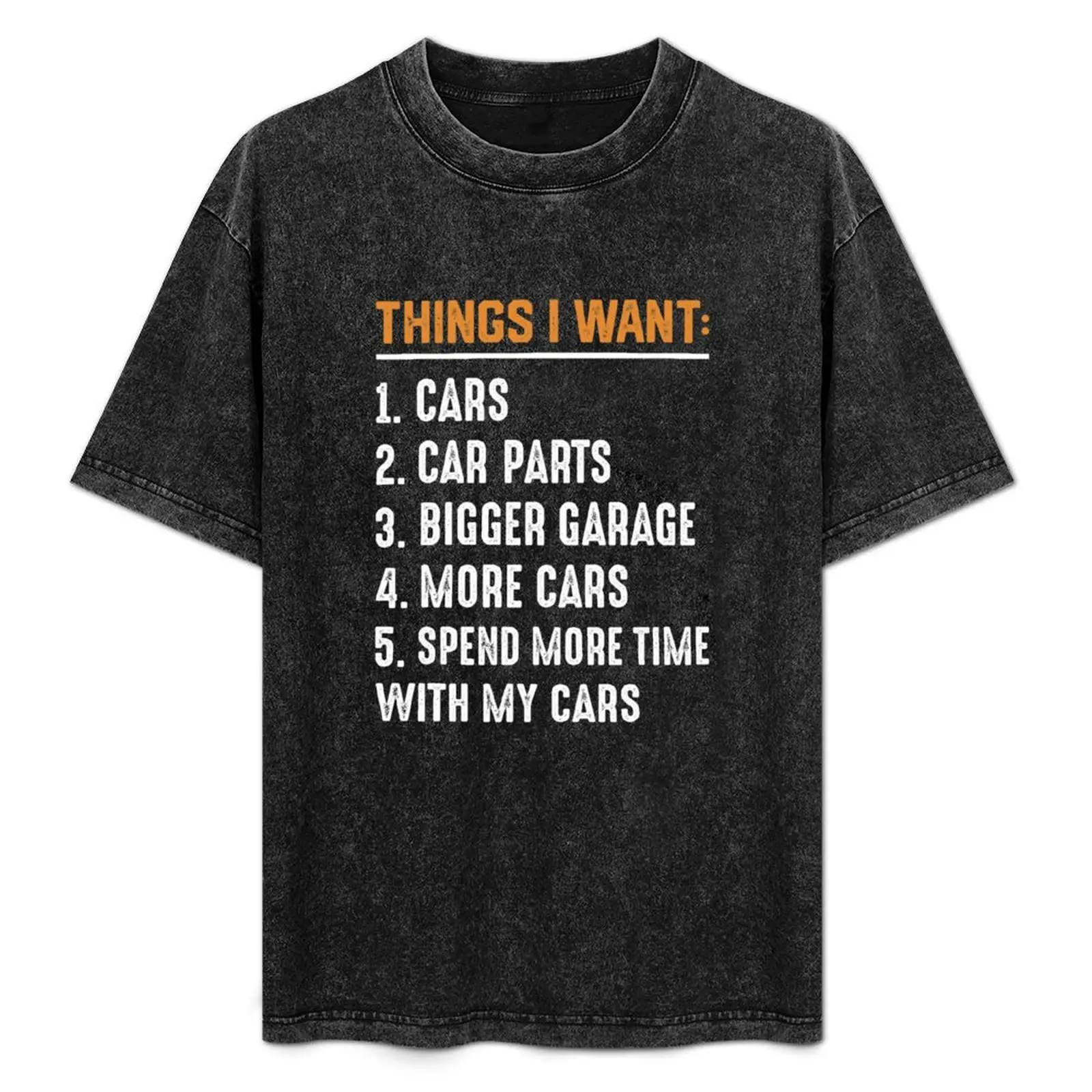 

Things I want Cars More Cars, Car Guy, Mechanic, Car Lover T-Shirt vintage animal prinfor boys heavyweight t shirts for men
