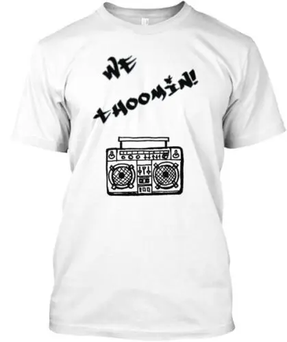 We Thoomin Boombox T-Shirt Made in the USA Size S to 5XL