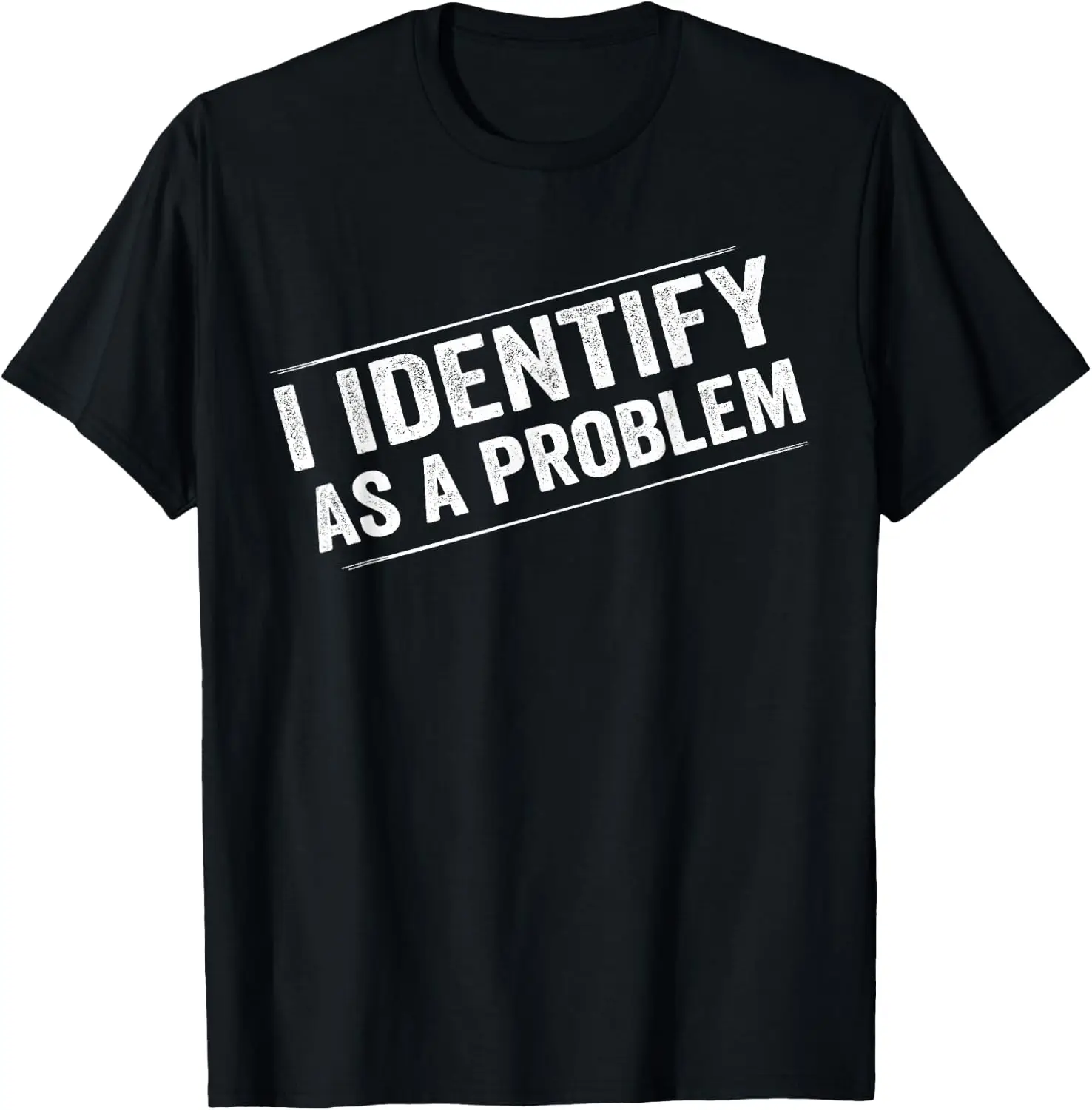 I Identify As A Problem Funny Sarcastic Distressed Humor T-Shirt 100% Cotton Trendy Y2K Short-Sleeve Tee-Soft, Quick-Drying,