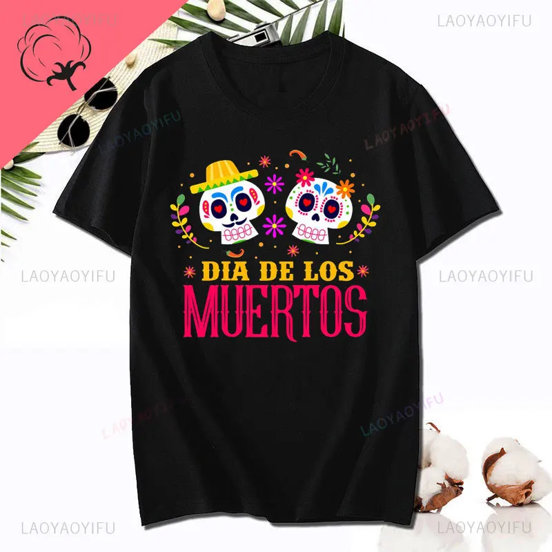 Funny DIA DE LOS MUERTOS Printing T Shirt rfee, bala Y BEBE QUE LA VIDA ES BREVE Graphic T-Shirt Cotton Man Women Summer Clothes