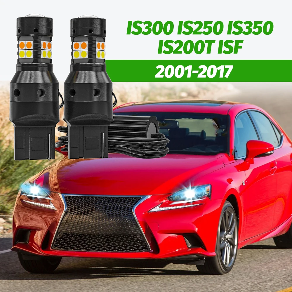 

2 шт. Двухрежимные светодиодные ДХО (дневные ходовые огни) с функцией поворотников для Lexus IS300 IS250 IS350 IS200T IS F 2001-2017 2006 2008