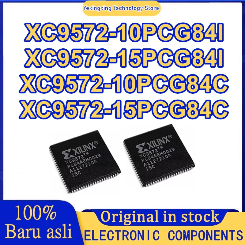 5PCS XC9572-10PCG84I XC9572-15PCG84I XC9572-10PCG84C XC9572-15PCG84C PLCC84 IC chipset New Original in stock