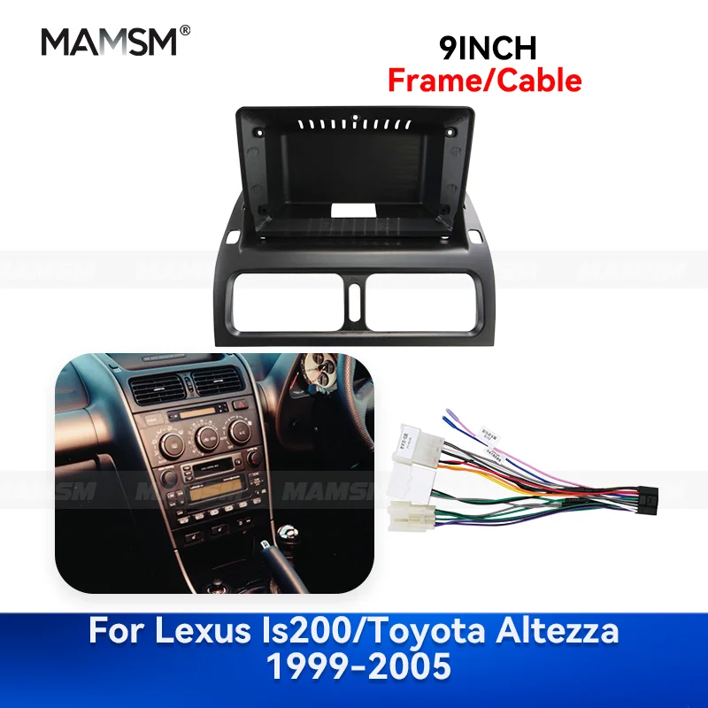 MAMSM 9inch For Lexus IS200 TOYOTA Altezza 1999-2005 Android Car Radio Fascia Stereo Frame GPS MP4 Multimedia Wiring Harness Kit