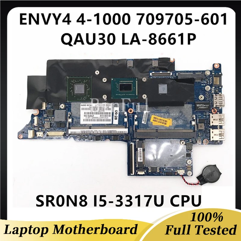 

708963-601 709705-601 Mainboard For Envy 4 4-1000 Laptop Motherboard QAU30 LA-8661P With SR0N8 I5-3317U CPU 100% Full Tested OK