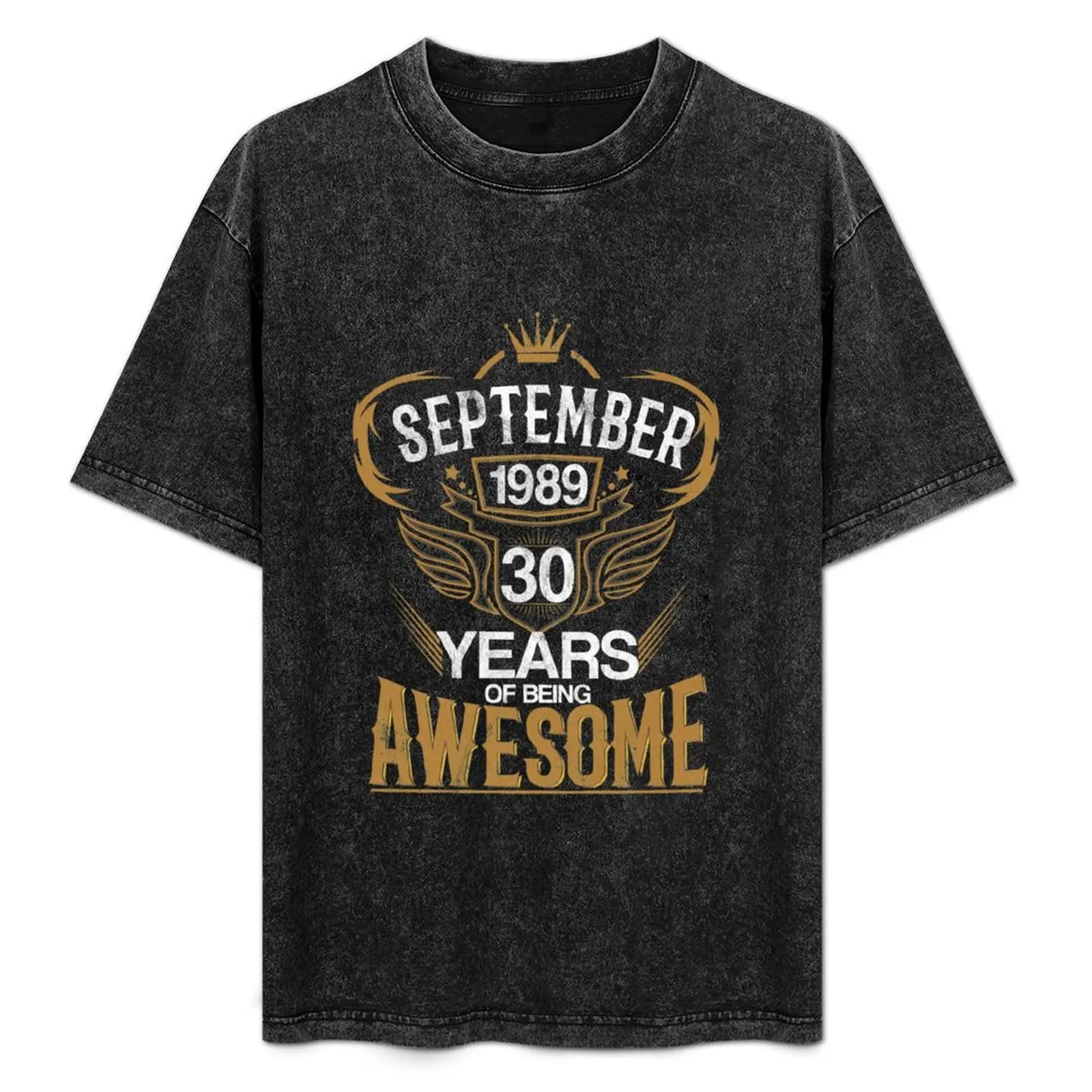 

Born in September 1989 30th Years of Being Awesome T-Shirt Big and Tall Short Sleeve Tee