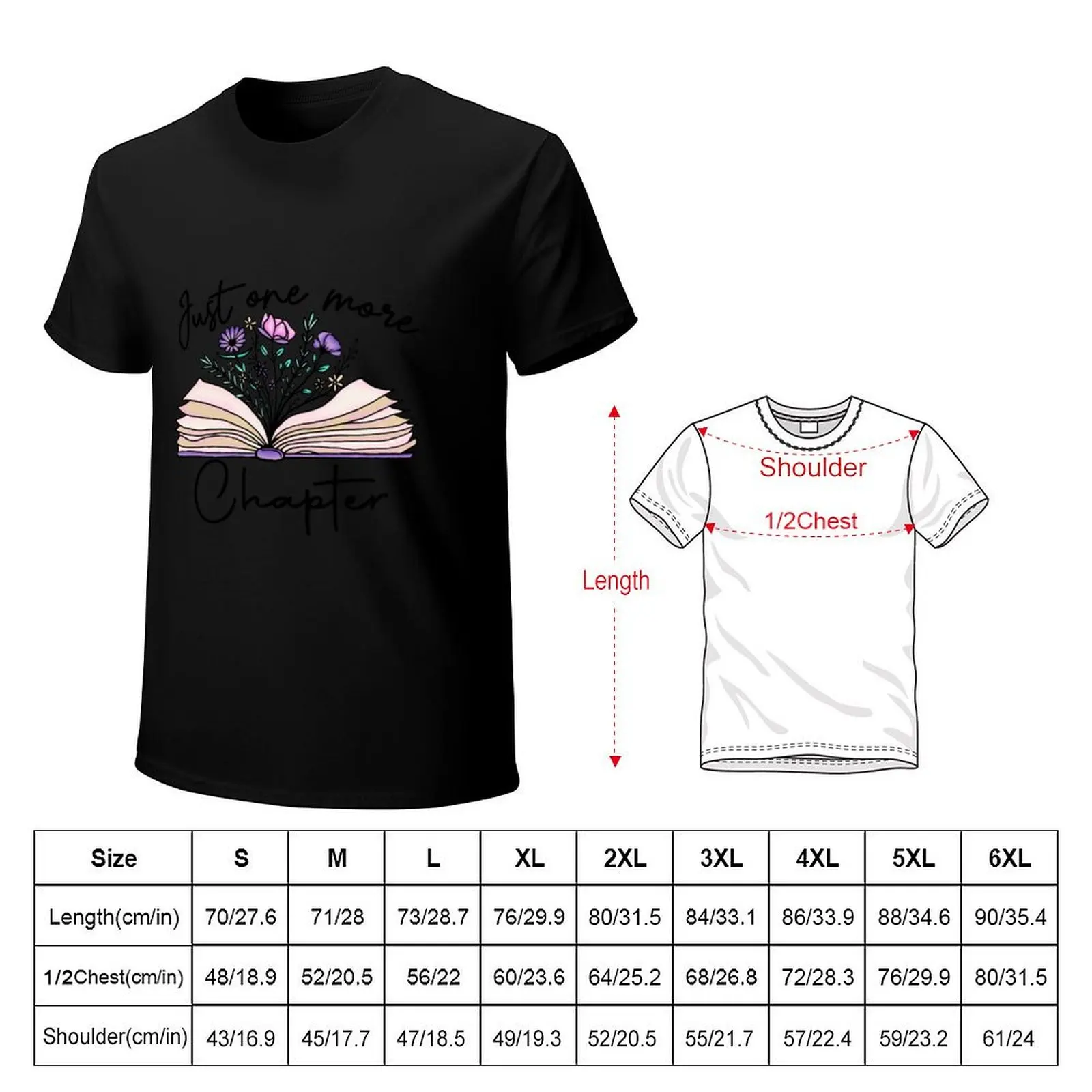 just one more chapter T-Shirt t shirt man plain T-Shirt