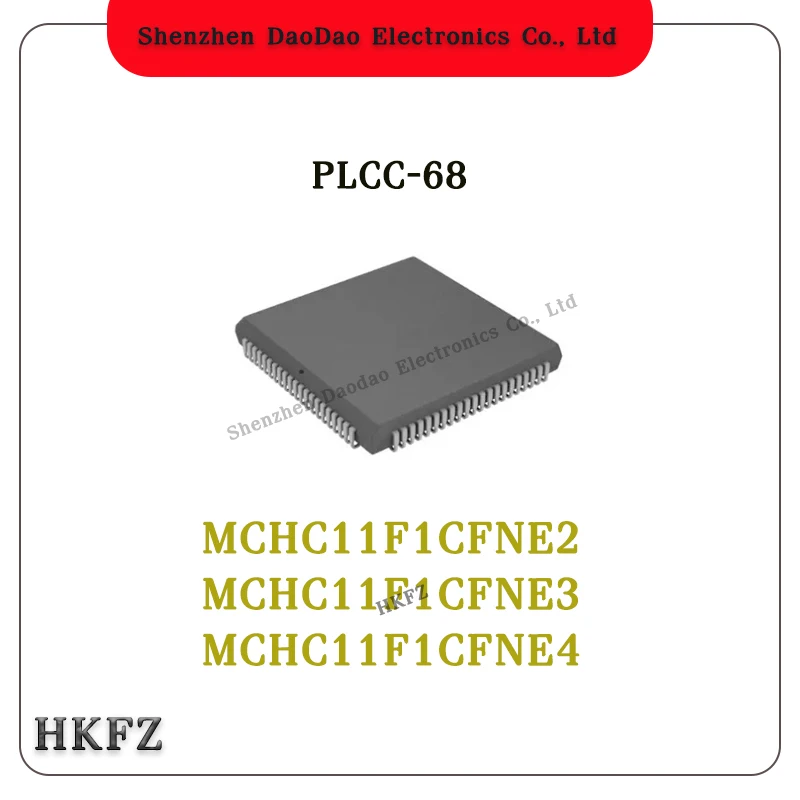 

MCHC11F1CFNE2 MCHC11F1CFNE3 MCHC11F1CFNE4 PLCC-68 Chip IC