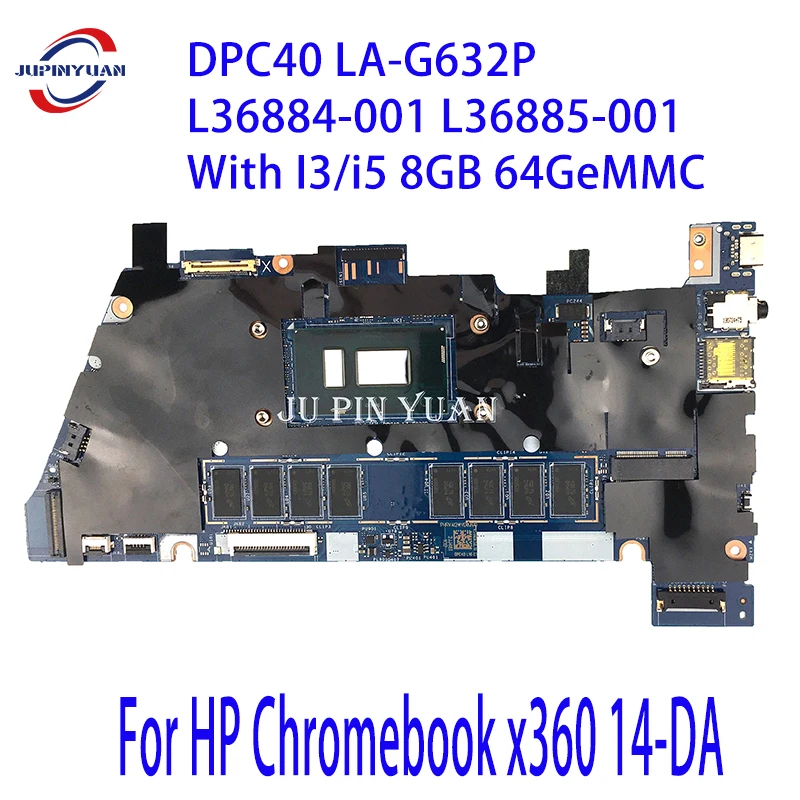 

DPC40 LA-G632P L36884-001 L36885-001 For HP Chromebook x360 14-DA Laptop Motherboard With I3/i5 8GB 64GeMMC Full Tested