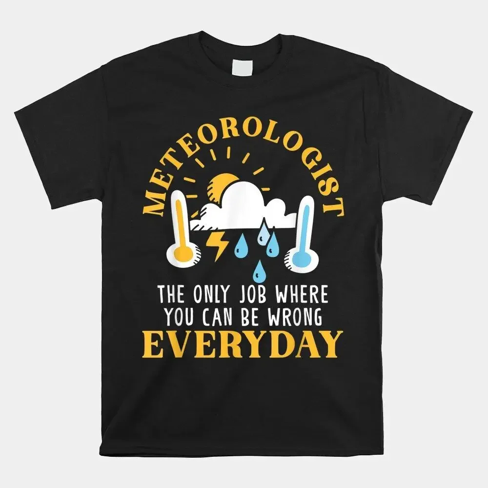 Meteorologist Weatherman Weather Forecast Meteorology Rain T-Shirt, Size S-5XLHigh Quality 100%Cotton Short Sleeve