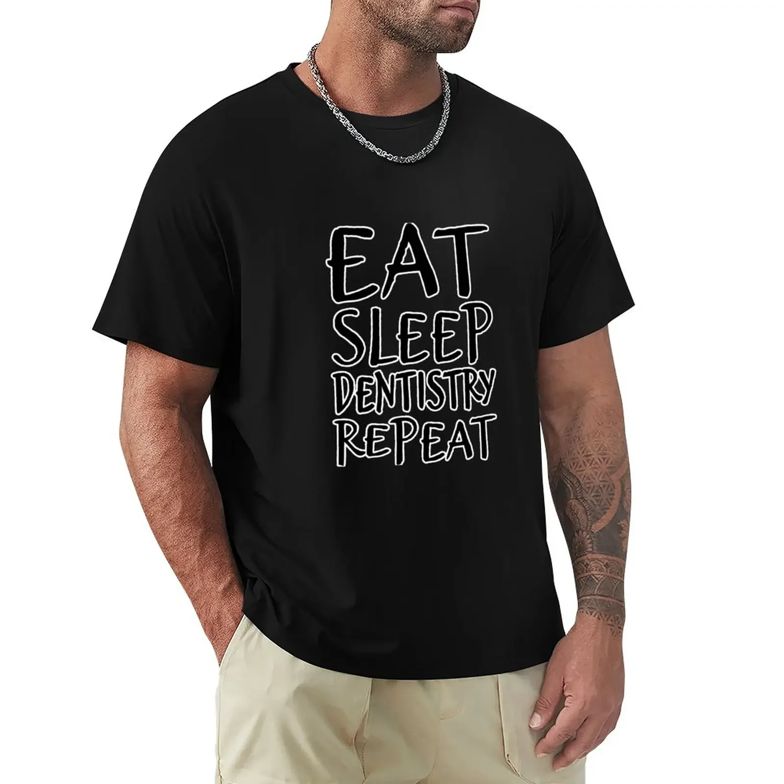 Eat Sleep Dentistry Repeat Clinic T-Shirt sweat tees anime mens cotton t shirts