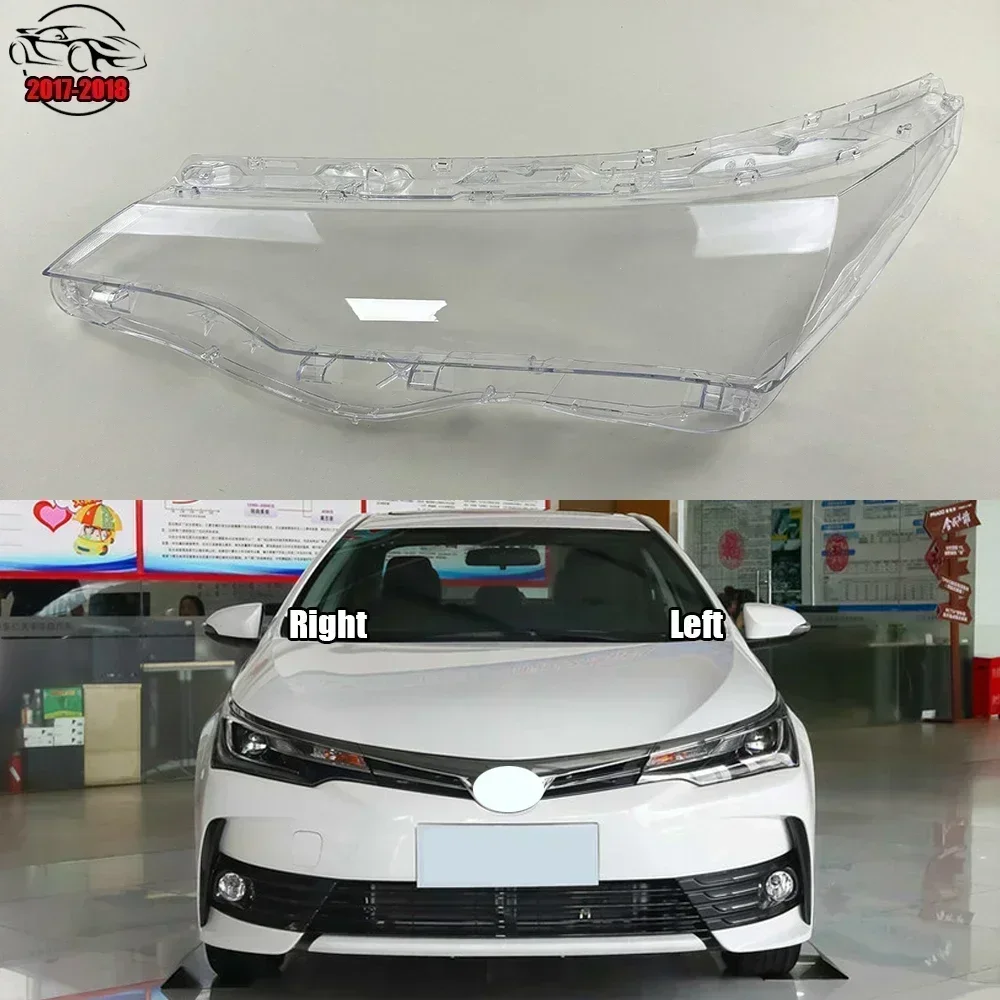 

For Toyota Corolla 2017 2018 Headlamp Shell Headlight Cover Transparent Lens Plexiglass Replace Original Lampshade