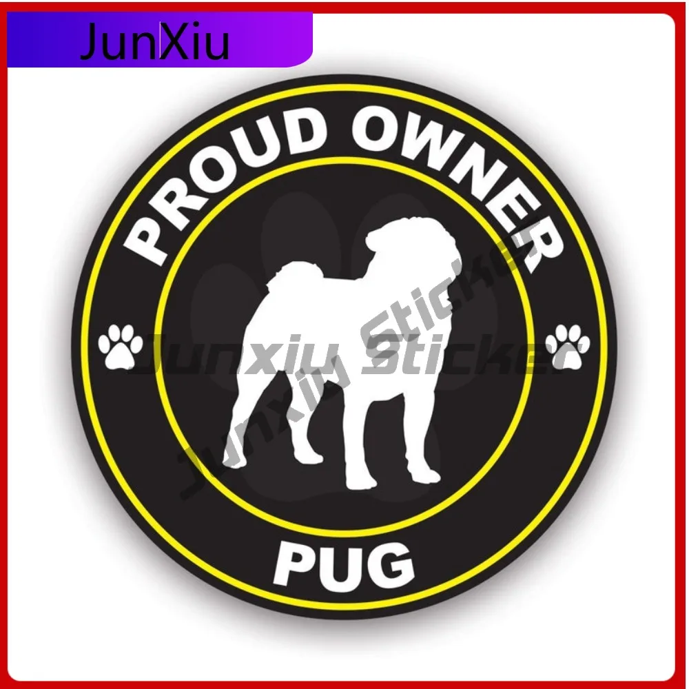 

Proud Owner Pug Fade Resistant Sun Resistant Funny For Truck Motorcycle Car Body No Residue Removable Accessories Helmet