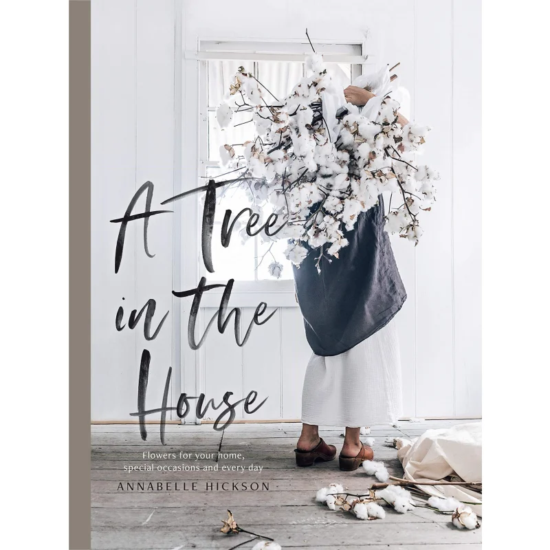 

A Tree In The House ANNABELLE HICKSON The Museum Of Modern Art New York 9781743793749 Book