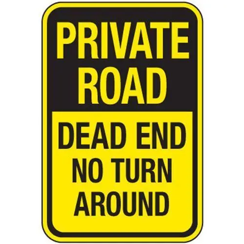 Private Road Dead End No Turn Around