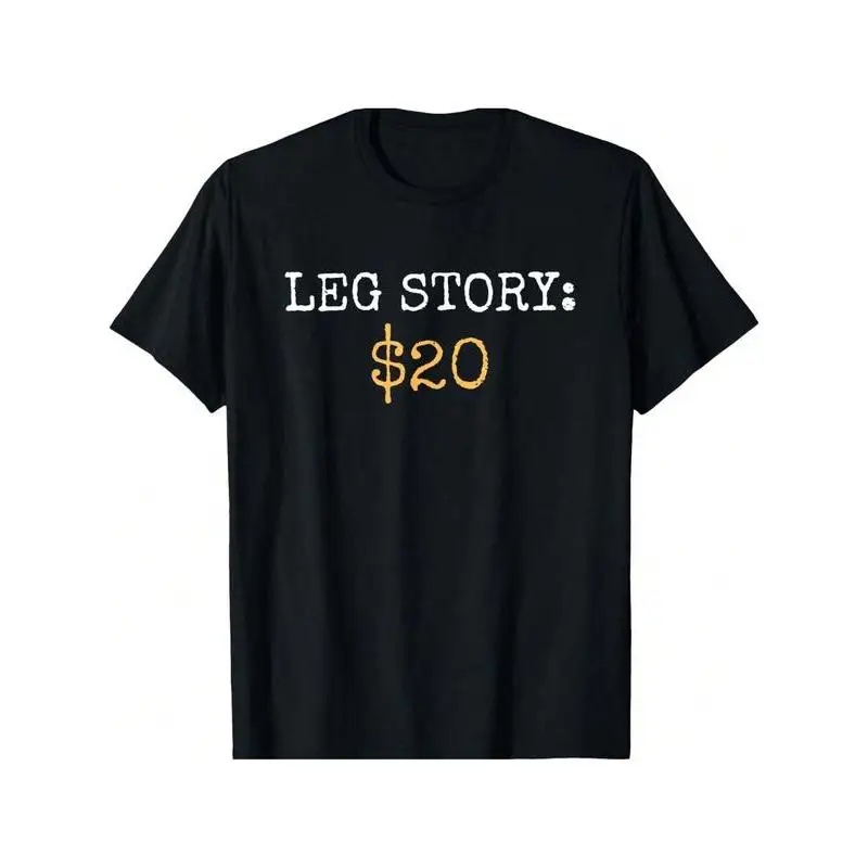 

"Funny 'Leg Story $20' T-Shirt for Women | Sarcastic Long Story Graphic Tee | Internet Meme Gift"