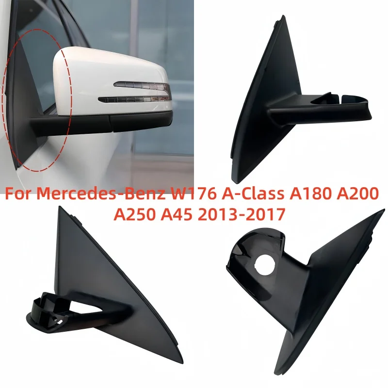 

For Mercedes-Benz W176 A-Class A180 A200 A250 A45 2013-2017 Black Front Window Triangle Trim Mirror Cover Base Holder