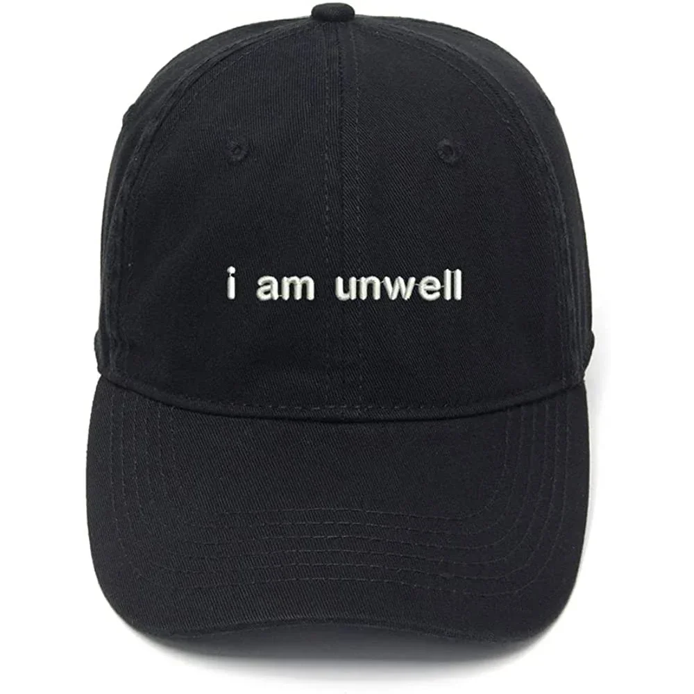 

Мужская бейсболка I am Unwell, шляпа с вышивкой, черные повседневные бейсболки с вышивкой