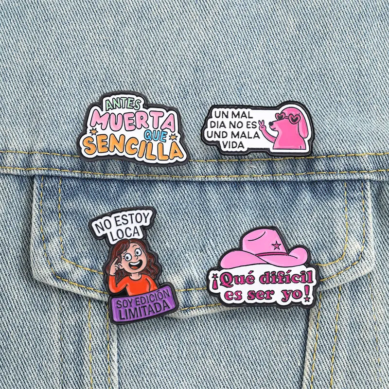 Spanish Confident Quote Enamel Pins Un mal día no es una mala vida Brooch Qué difícil es ser yo Badges Jewelry Gift for Friends