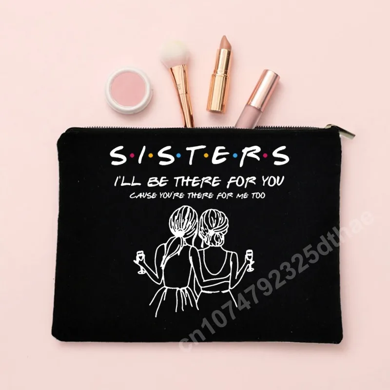 Friends Sisters Mother I\'ll Be There for You Comestic Bags Birthday Wedding Christmas Graduation Gift Makeup Bag Friend Bestie