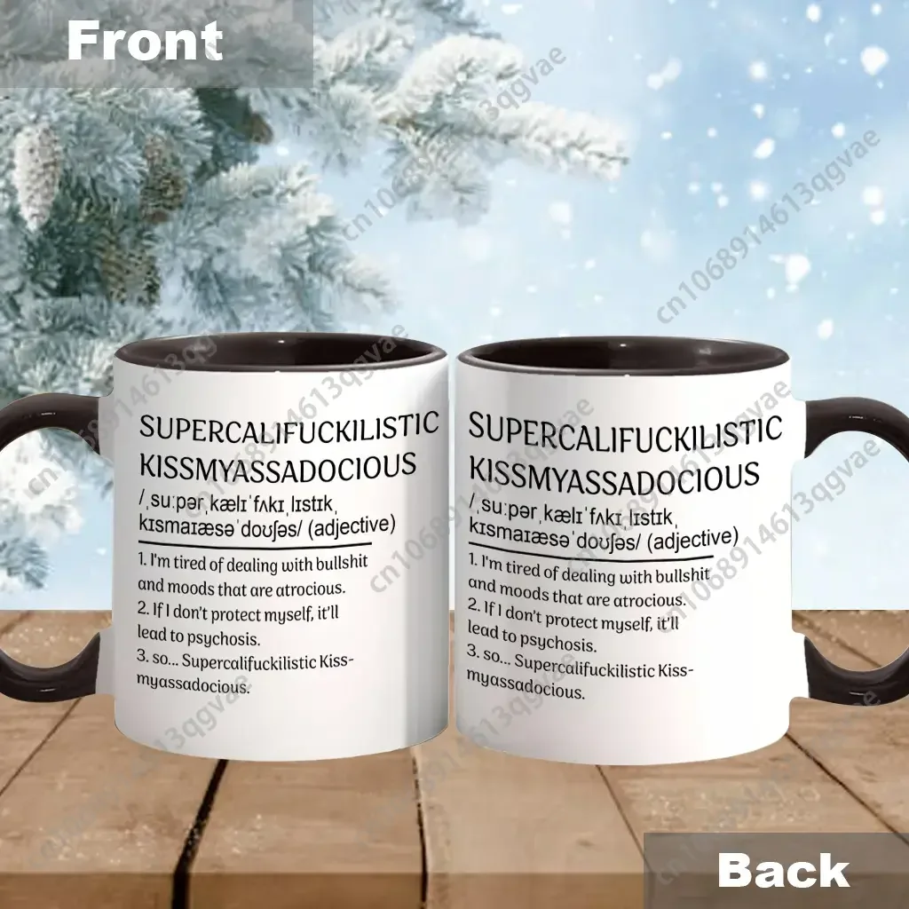 

Supercalifuckilistic Kissmyassadocious Funny Coffee Mug Gift For Coworker Family Best Friends Christmas Gift - scs15557