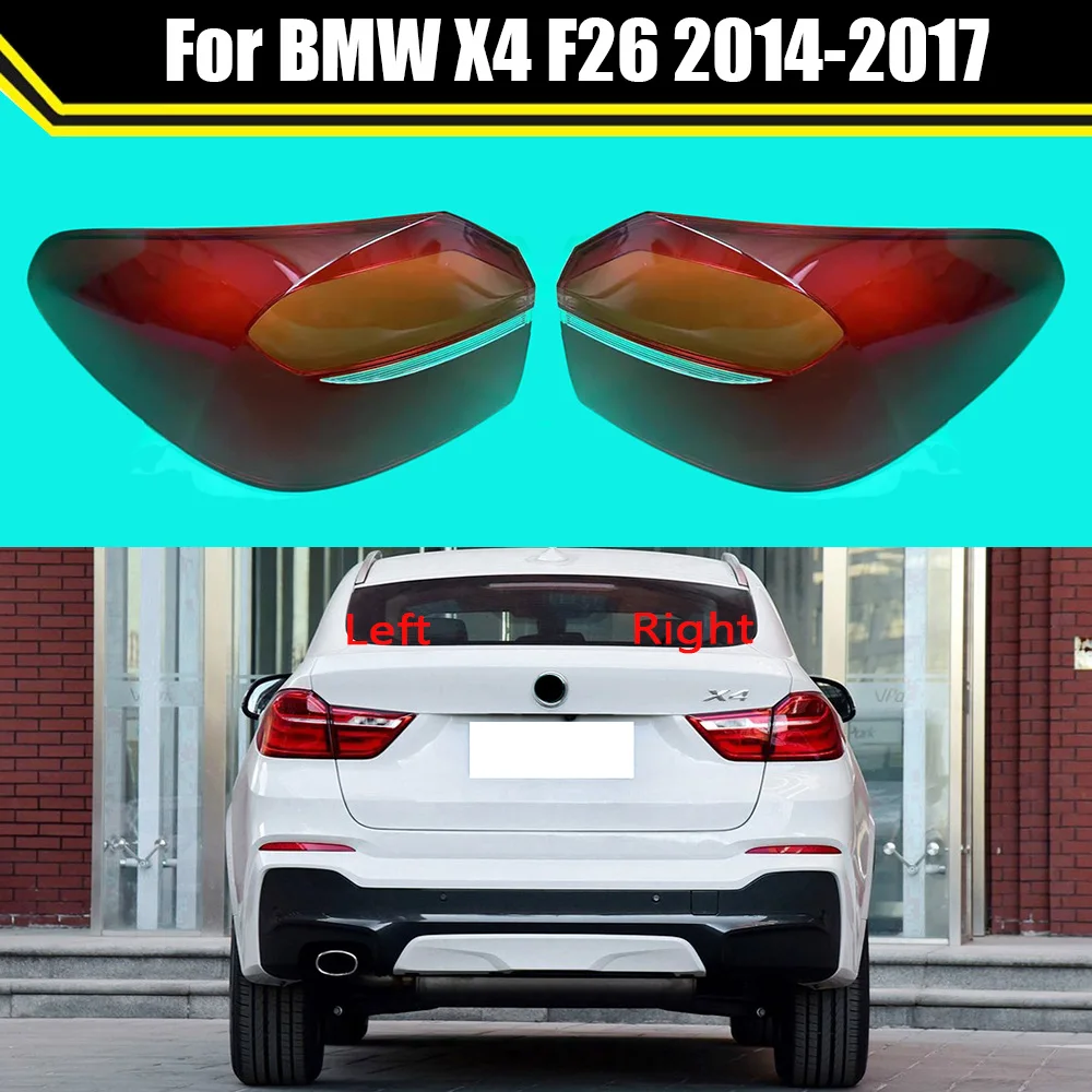 

For BMW X4 F26 2014-2017 Car Rear Taillamp Cover Auto Tail Lamp Light Caps Lampshade Clear Lampcover Auto Taillight Shell