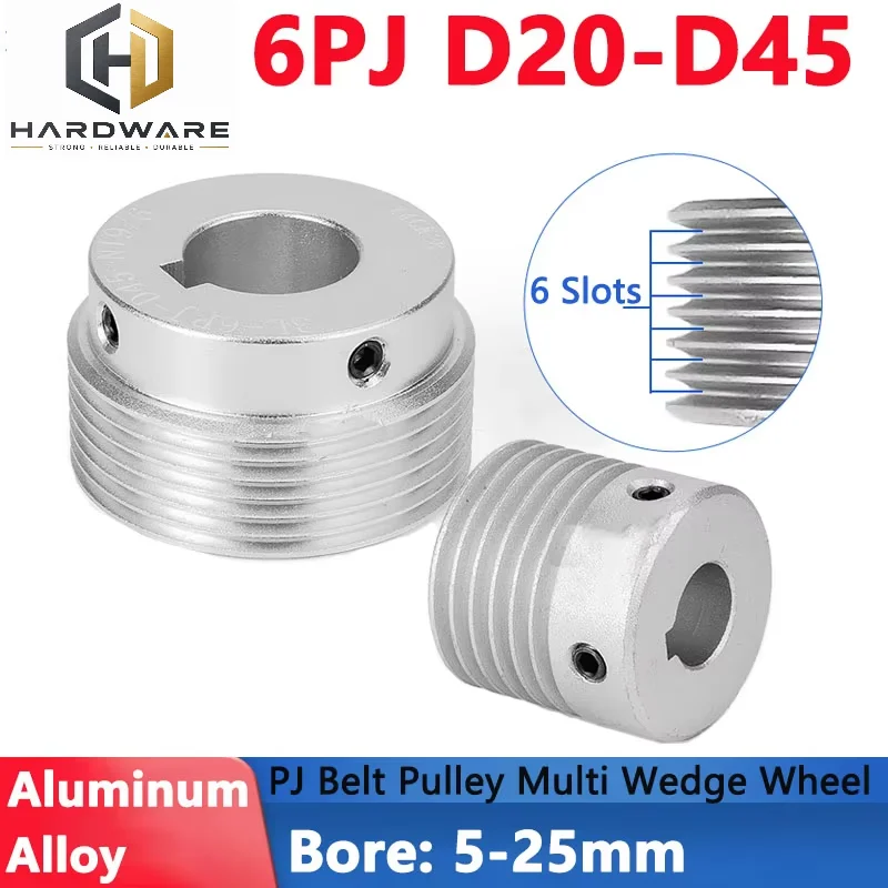 1pcs Dia 20-45mm 6pj Multi Wedge Wheel Pj Belt Pulley 6 Slots Motor Shaft 6 Groove Synchronous Timing Pulley Bore 5-25mm