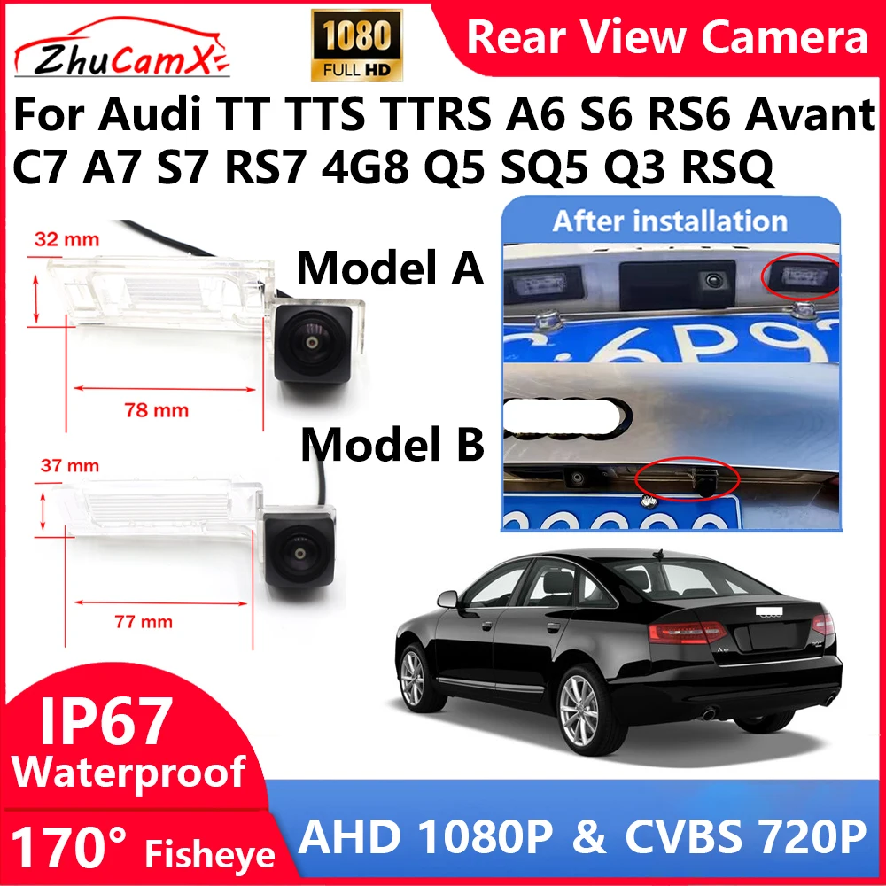 

ZhuCamX For Audi TT TTS TTRS A6 S6 RS6 Avant C7 A7 S7 RS7 4G8 Q5 SQ5 Q3 RSQ Backup Parking Reverse Rear view Camera AHD 1080P