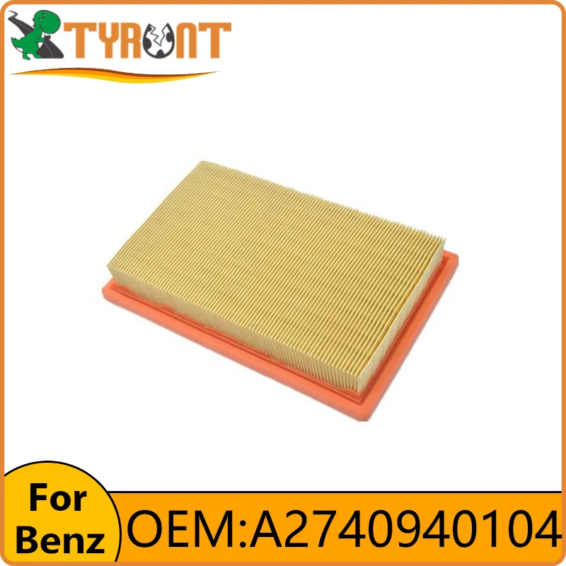 

TYRNT Air Filter A2740940104 For Mercedes Benz W205 A205 C205 S205 W212 W213 A238 C238 S212 S213 R172 X253 X204 W448 C207 C253