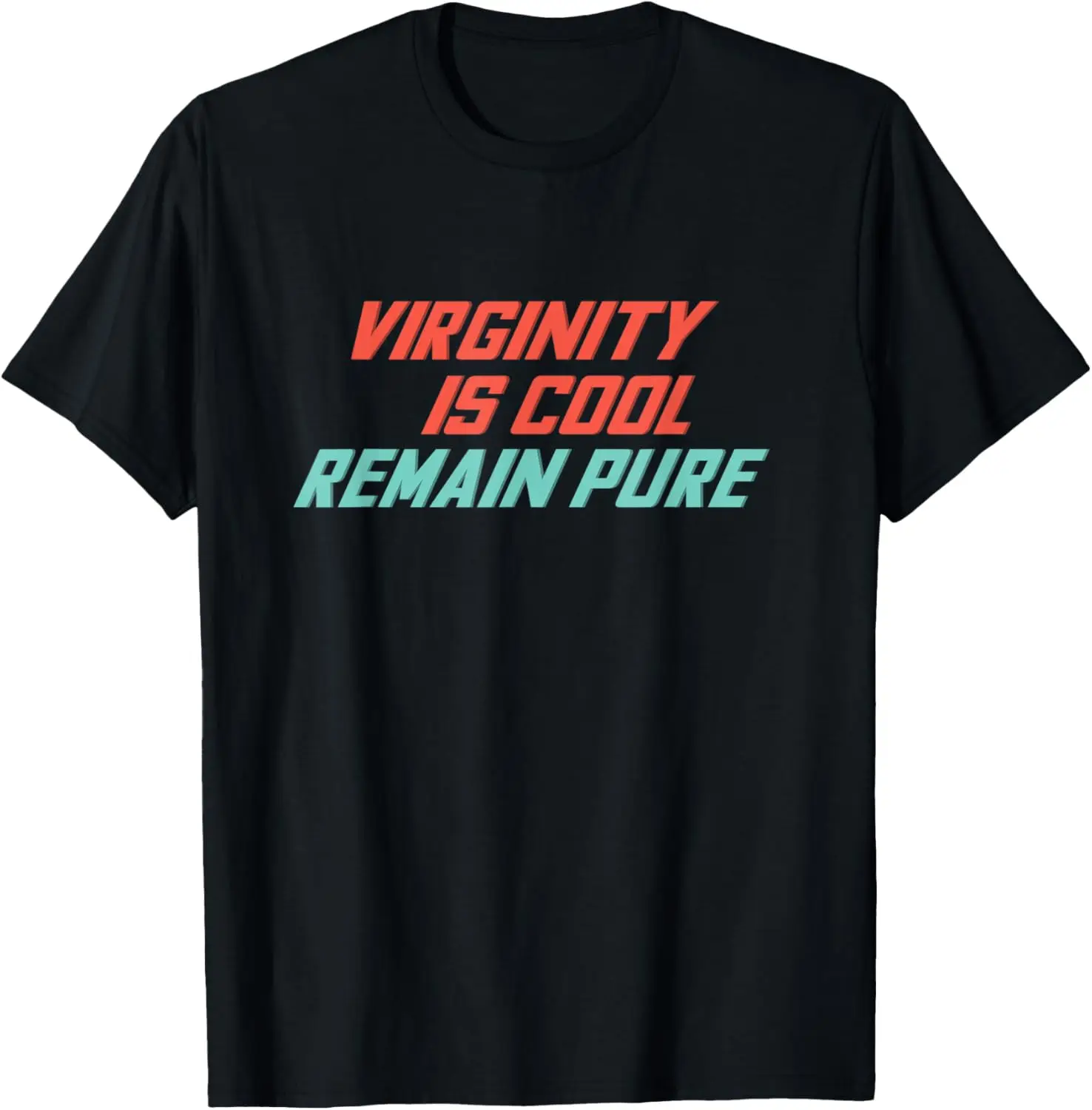 Virginity is Cool Remain Pure T-Shirt