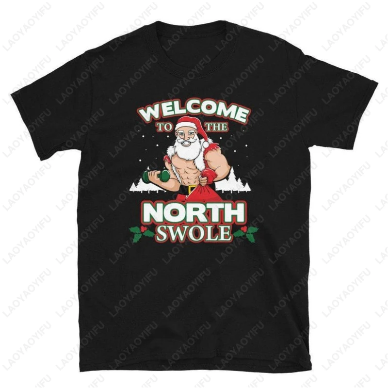Welcome To The North Swole Santa Claus Cute Tees Weight Lifting Christmas Gym Workout Unisex TShirt Men Women Cotton Casual Tops