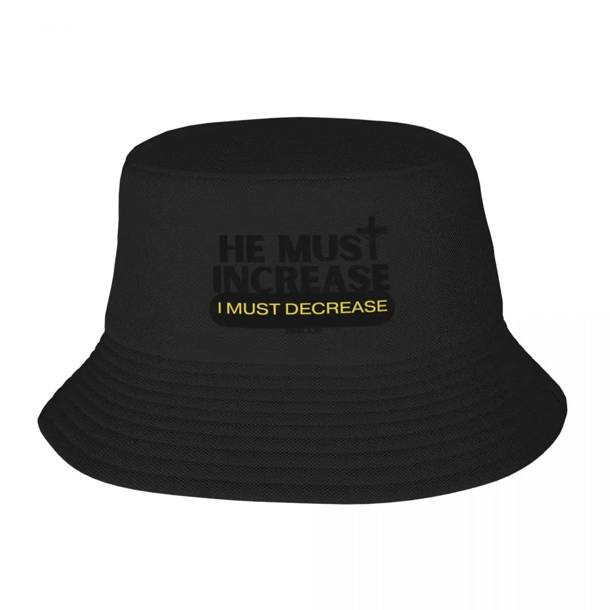 John 3:30 - He Must Increase I Must Decrease Bucket Hat fishing hat fashionable Women Hats Men's