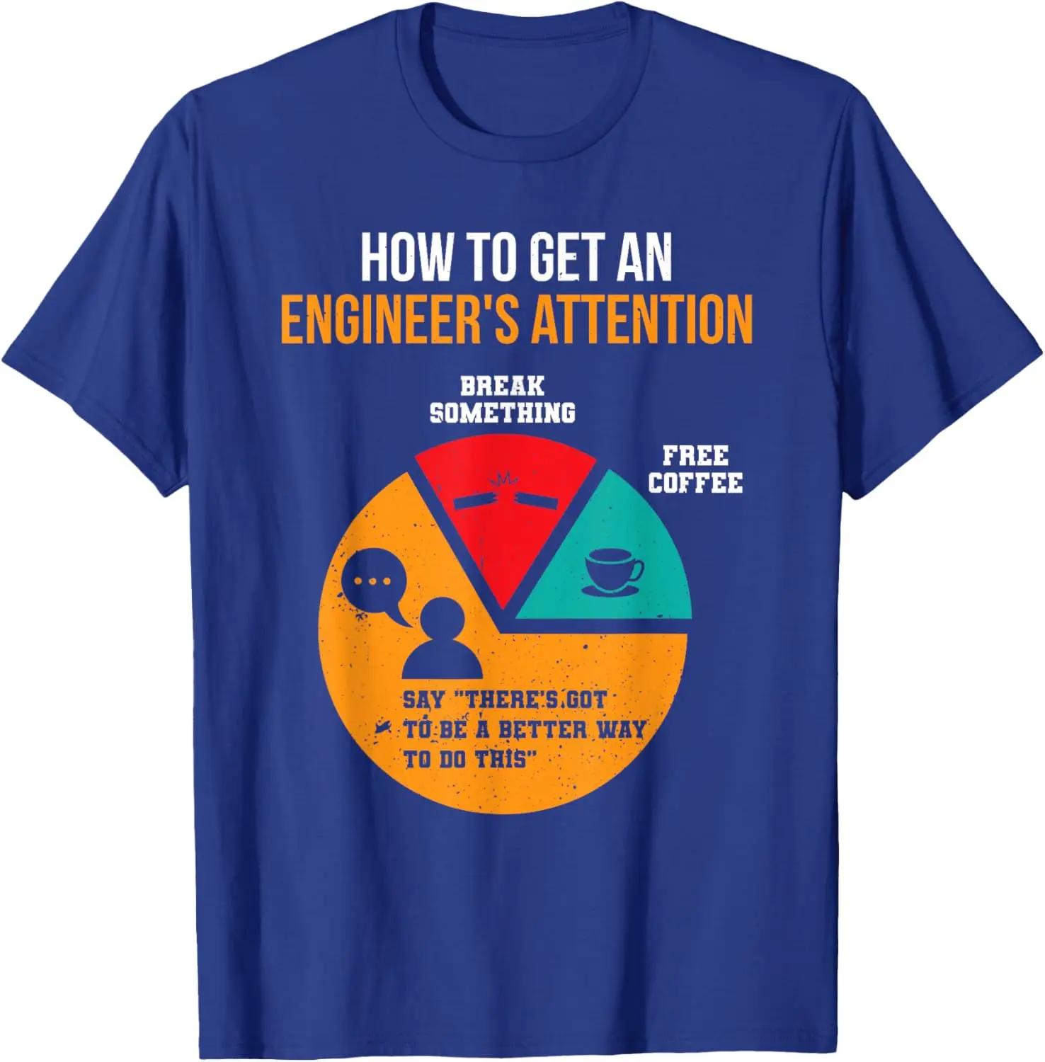 How To Get Engineer's Attention Pie Chart Funny Engineer T-Shirt 100% Cotton O-Neck Short Sleeve Summer Casual Mens T-shirt