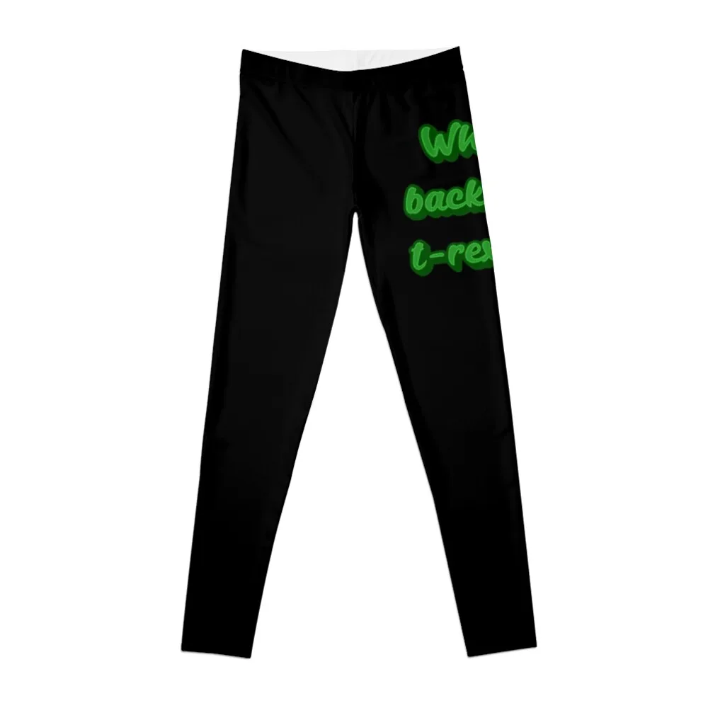 

Back the t-rex up KOTLC quote Leggings gym pants sports for push up workout shorts Womens Leggings