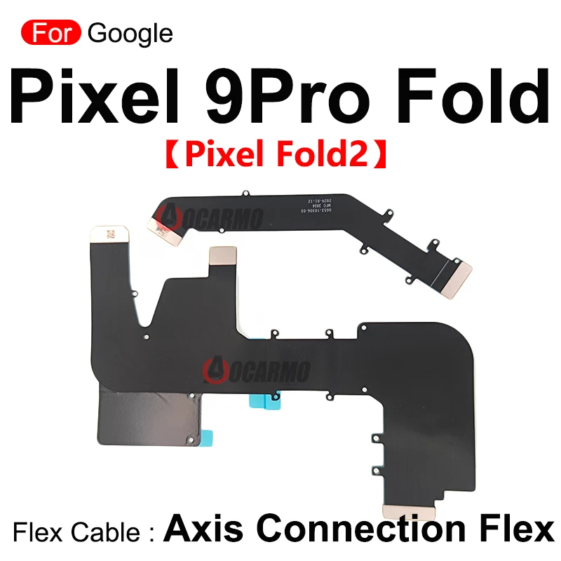 MainBoard Connection LCD Screen Spin Axis Main Flex Cable Replacement Part For Google Pixel 9Pro Fold (Fold2) / Pixel Fold
