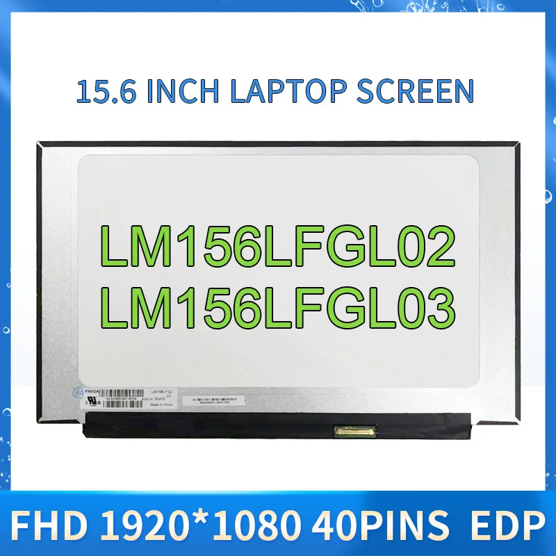 

15.6" 120Hz Laptop LCD Screen LM156LFGL03 LM156LFGL02 For ASUS FX95G FX90J VX60G MSI GL65 Display Replacement 1920x1080 40pin