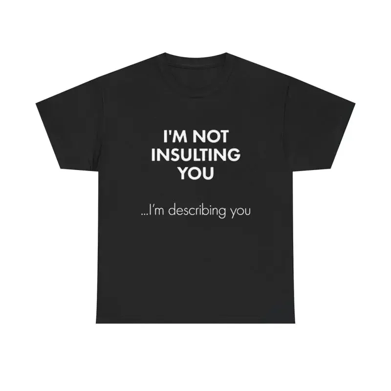 Im Not Insulting You Funny T Shirt Jokes Heavy Cotton
