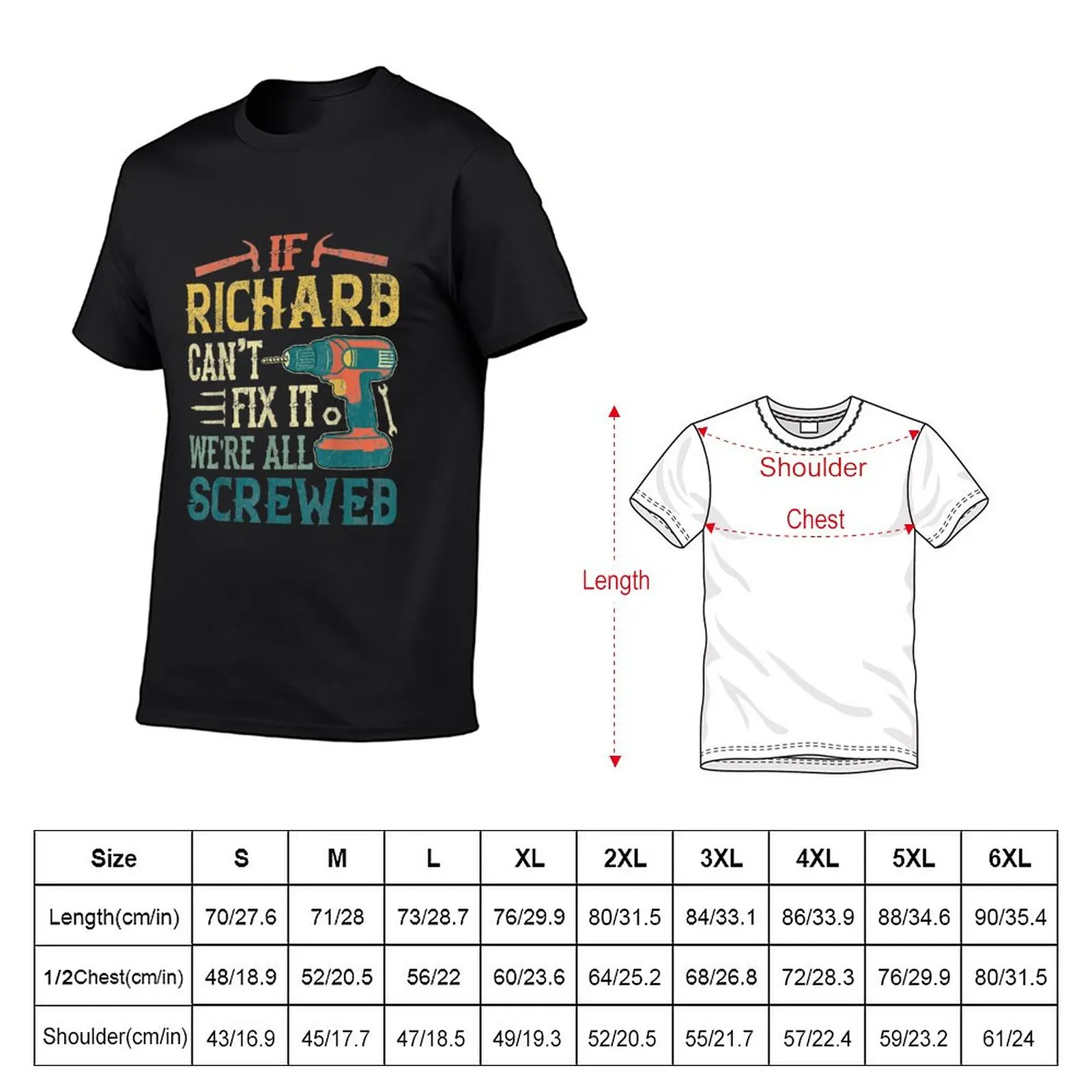 New If Richard Can't Fix It We're All Screwed Funny Fathers Gifts T-Shirt sports fan t-shirts kawaii clothes men t shirt