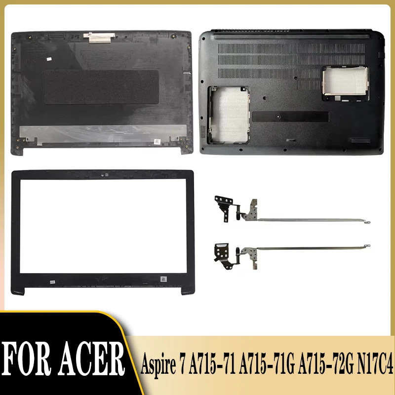 

New for Acer Aspire 7 A715-71 A715-71G A715-72G N17C4 Laptop LCD Back Cover/Front Bezel Cover/Bottom Base Case/Hinges L&R