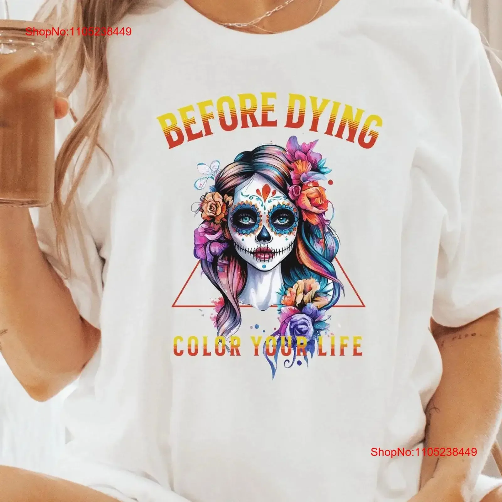 T-shirt « Avant de mourir, coloriez votre vie » avec motif crâne vibrant du Jour des Morts pour une expression audacieuse de soi, style vintage délavé décontracté