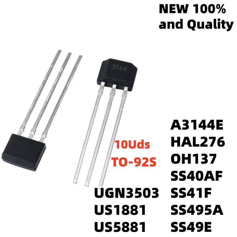 10Uds New 3144 41F 95A 49E 40AF US18 TO-92S A3144E SS40AF SS49E US1881 US5881 OH137 HAL276 SS41F SS495A UGN3503 The Spot