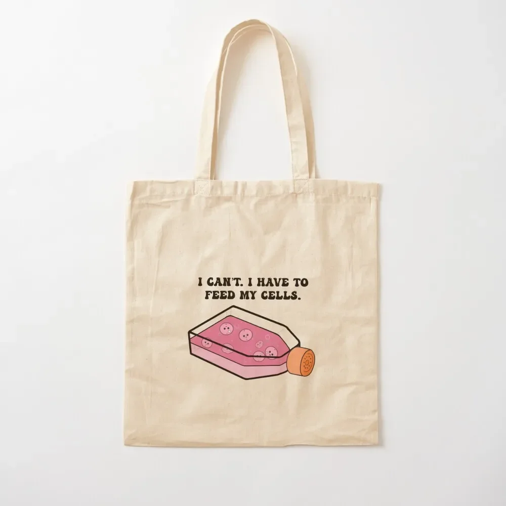 

Cell Culture I have to Feed my Cells Tote Bag Canvas bag shopping trolley bag