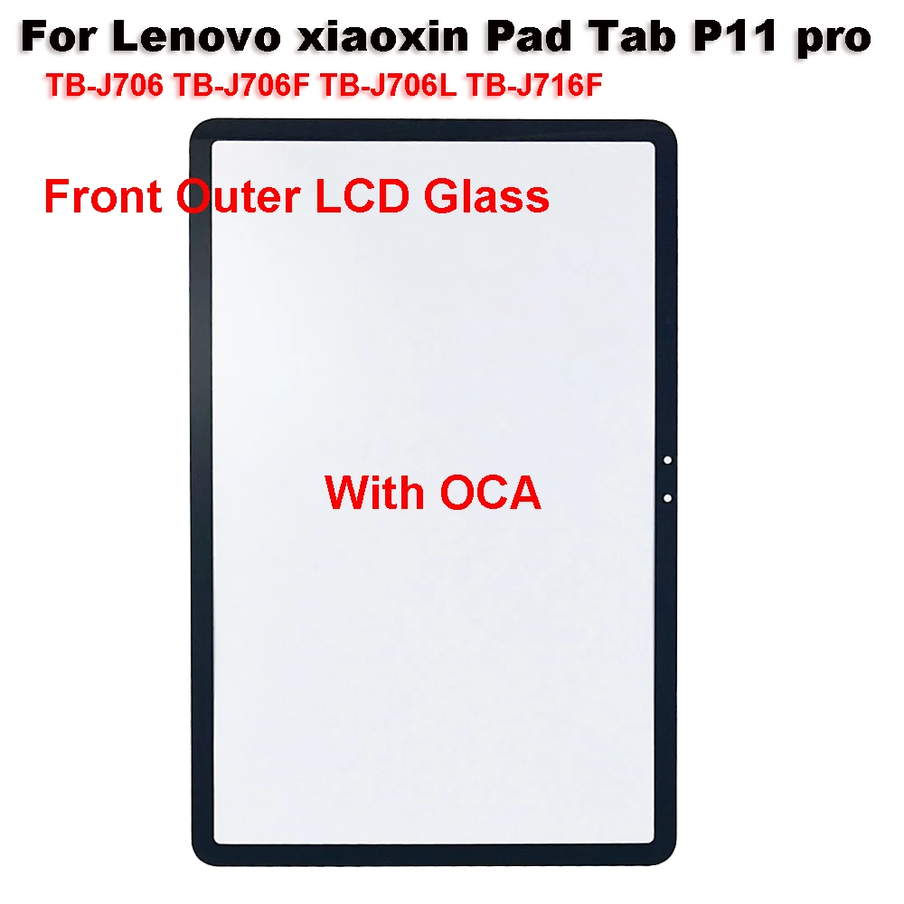 

For Lenovo xiaoxin Pad Tab P11 pro TB-J706 TB-J706F TB-J706L J716F Touch Screen Panel Tablet Front Outer LCD Glass Lens With OCA