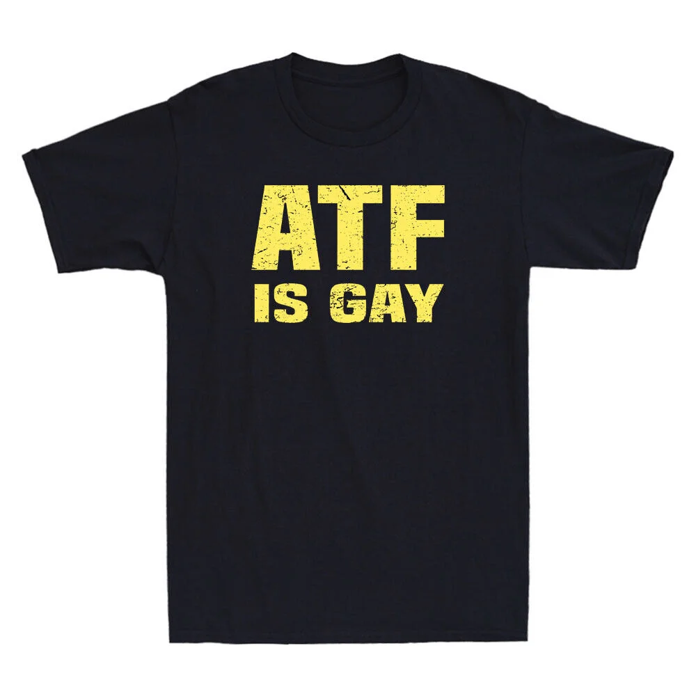 Atf Is Gay Funny Political Quote Saying Gift Vintage Men's Short Sleeve T-Shirt