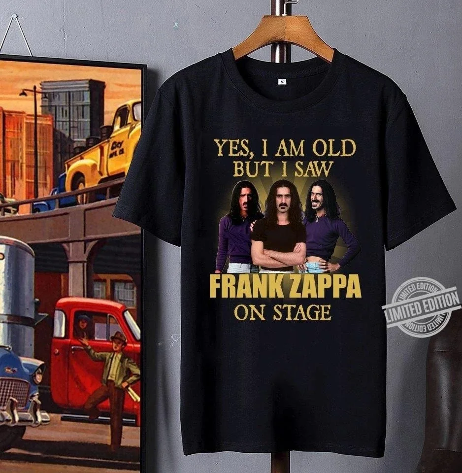

Yes I Am Old But I Saw Frank Zappa on Stage Shirt Oversized Graphic Tshirts for Women Gifts for Dad