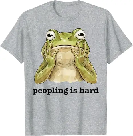 Peopling Is Hard Funny Frog Introvert Social Design T-Shirt Y2k Social Anxiety Humor Personality Saying Tee Women's Fashion Gift