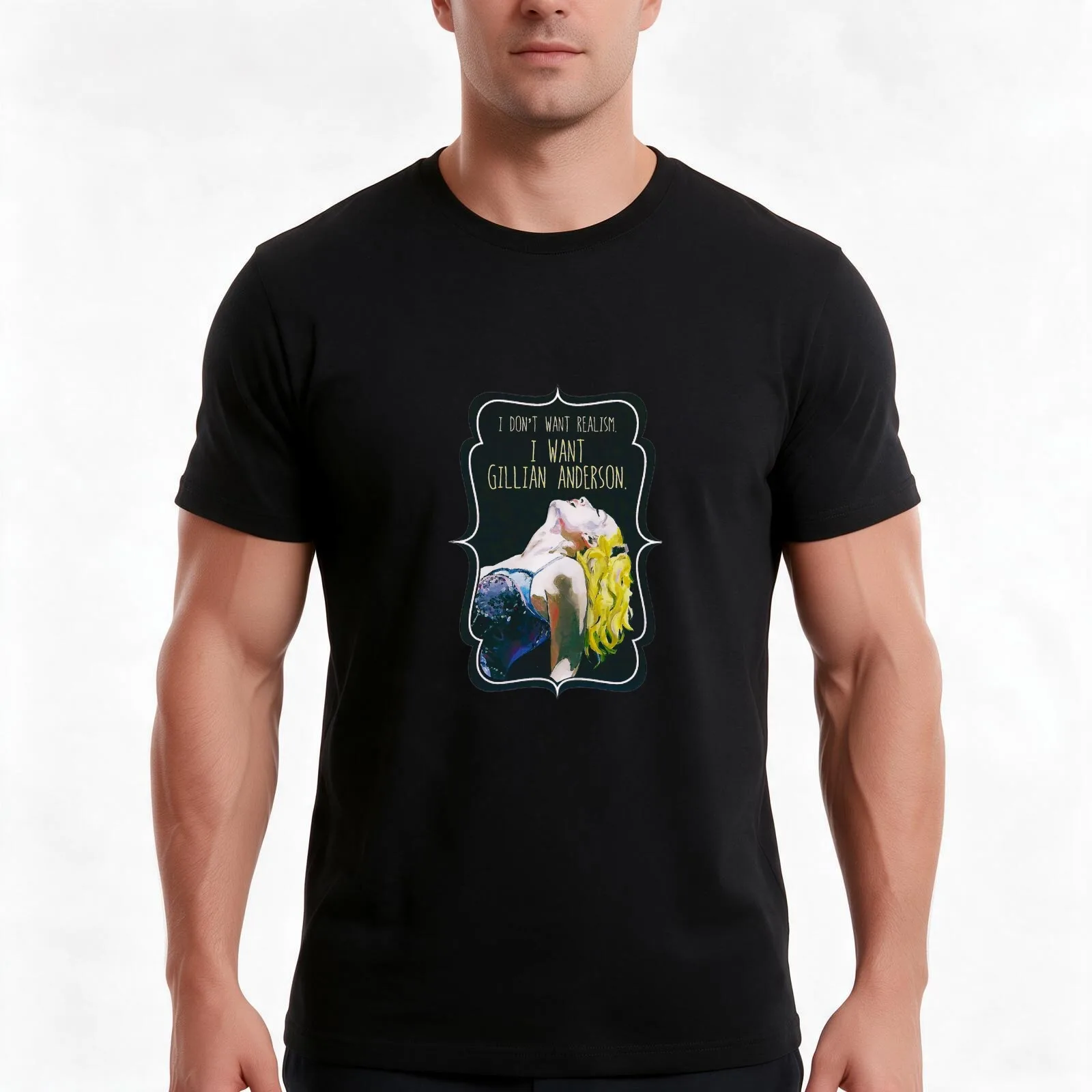 I Don't Want Realism.I Want Gillian Anderson. T-Shirt Summer Casual Cotton Tee Unisex Men Women
