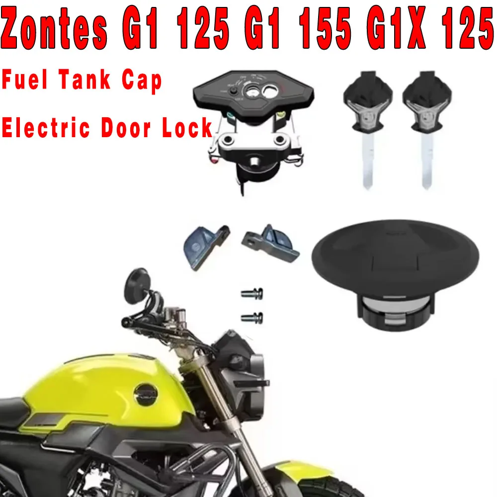 Brand New For Zontes G1 125 G1 155 Motorcycle Fuel Tank Cap Electric Door Lock Suitable for Zontes G1 125 G1 155 G1X 125